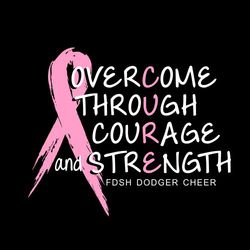 two color fight against cancer design.  Ribbon on left side.  Overcome Through Courage and Strength stacked.  CURE spelled out vertically in pink in lettering.