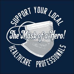 Three color healthcare t-shirt design with medical mask.  The mask of a Hero!  Support your local healthcare professionals in circle text around mask.