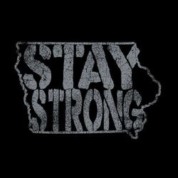 one color t-shirt design with distressed stencil lettering fit into the state of Iowa.  "STAY STRONG".